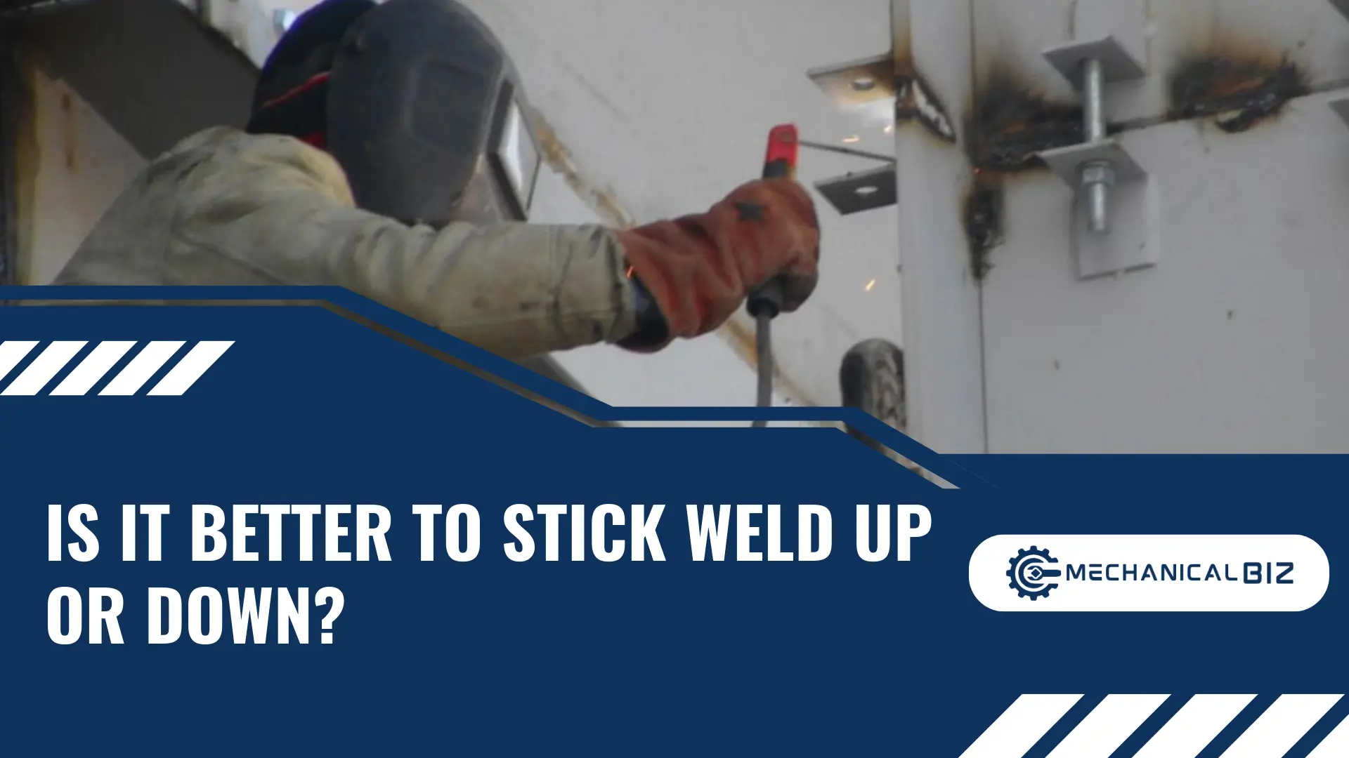 Is It Better to Stick Weld Up Or Down