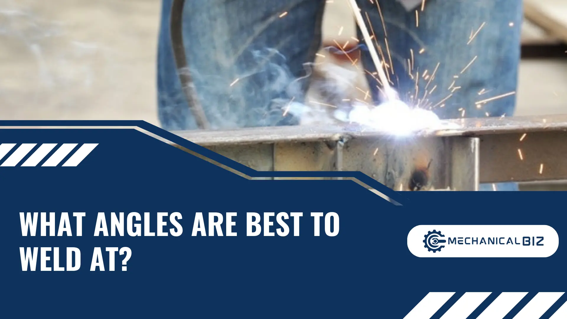 What Angles are Best to Weld At